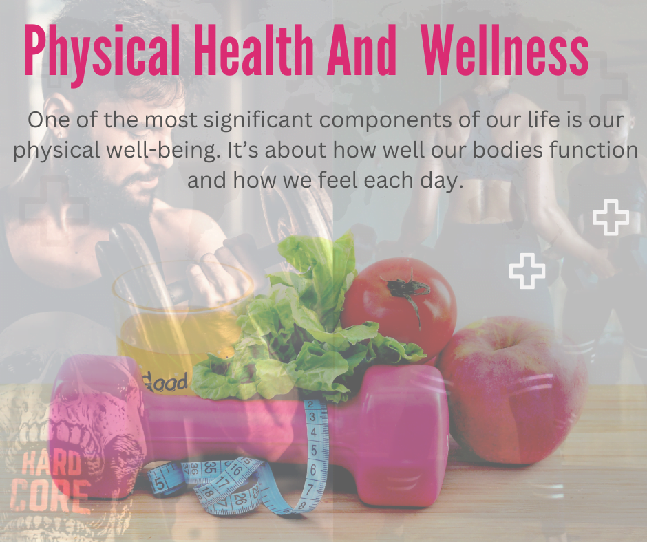 Physical Health And Wellness